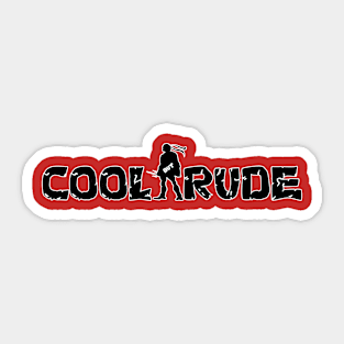 Cool But Rude Sticker